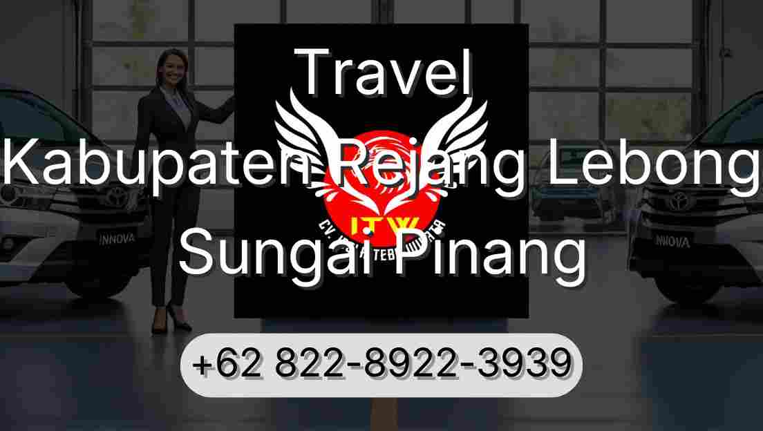 Travel Kabupaten Rejang Lebong Sungai Pinang