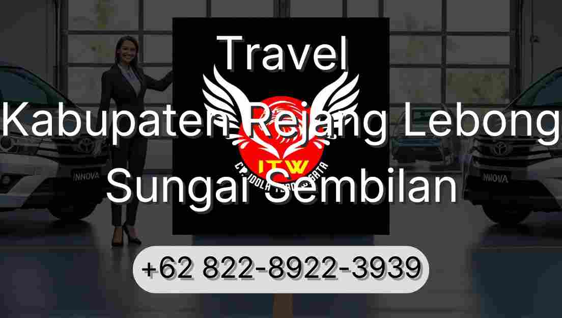 Travel Kabupaten Rejang Lebong Sungai Sembilan