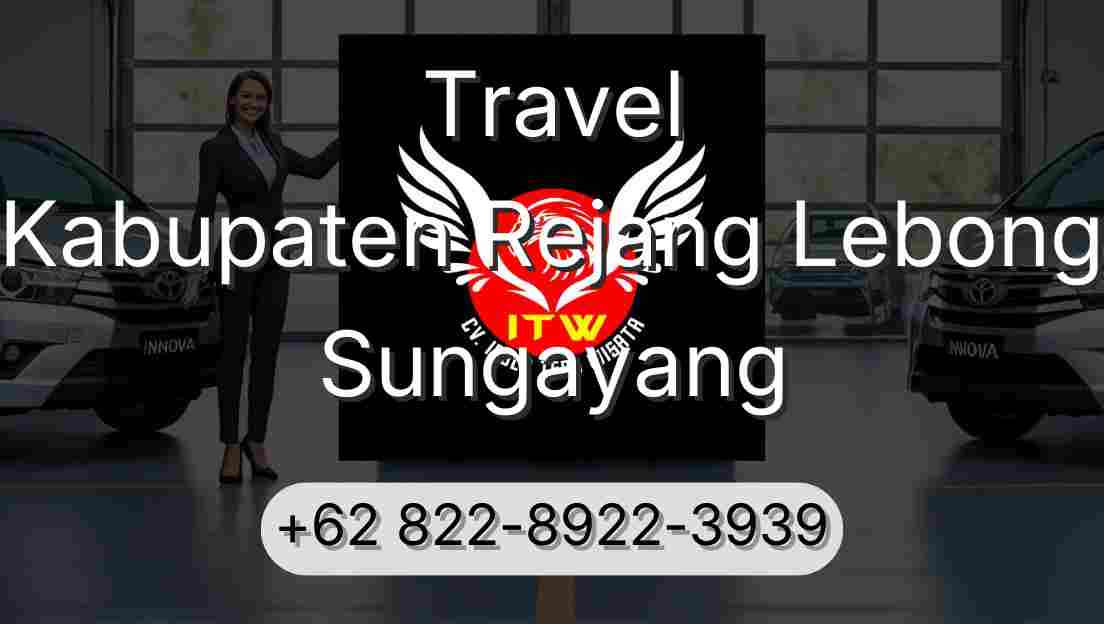 Travel Kabupaten Rejang Lebong Sungayang