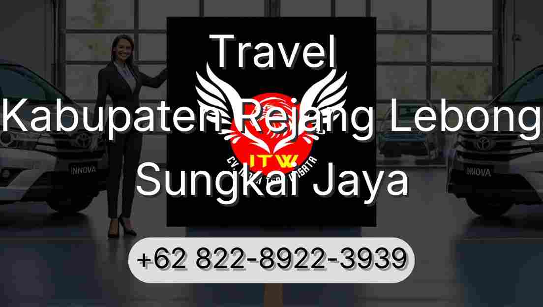 Travel Kabupaten Rejang Lebong Sungkai Jaya