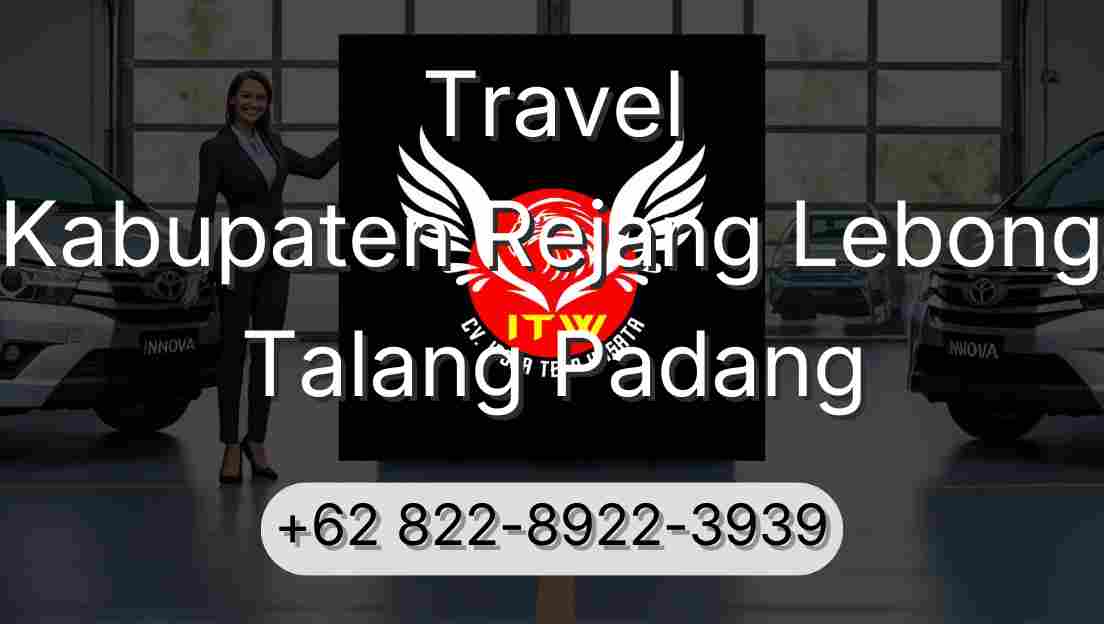 Travel Kabupaten Rejang Lebong Talang Padang