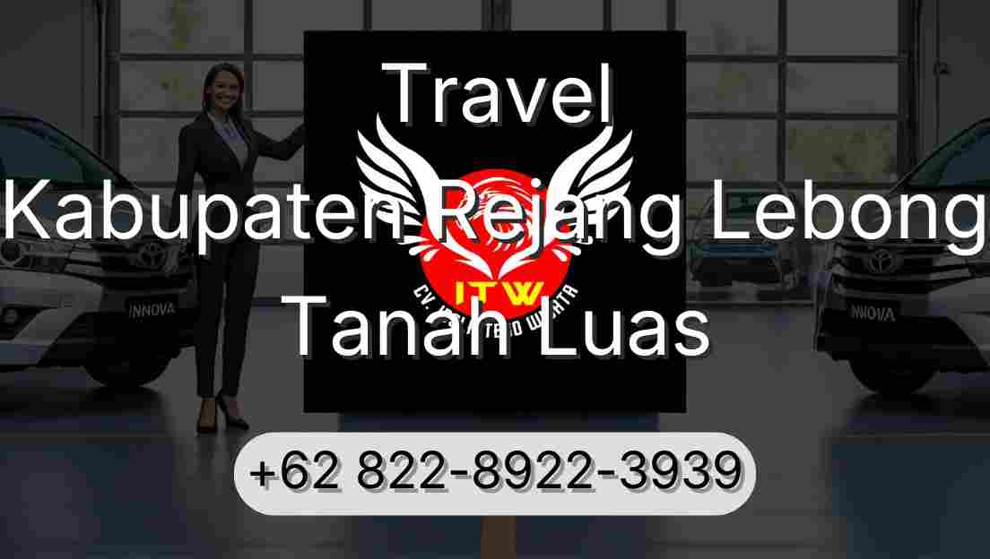 Travel Kabupaten Rejang Lebong Tanah Luas