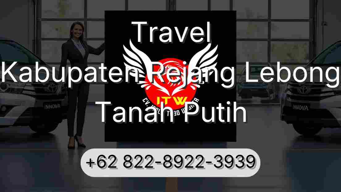 Travel Kabupaten Rejang Lebong Tanah Putih