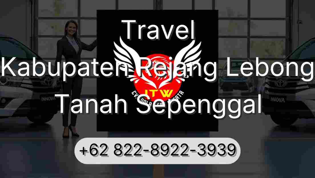Travel Kabupaten Rejang Lebong Tanah Sepenggal