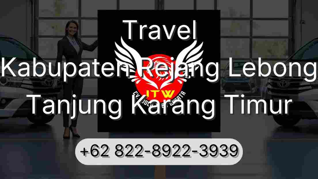 Travel Kabupaten Rejang Lebong Tanjung Karang Timur