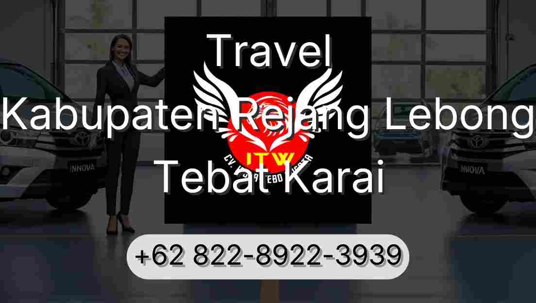 Travel Kabupaten Rejang Lebong Tebat Karai