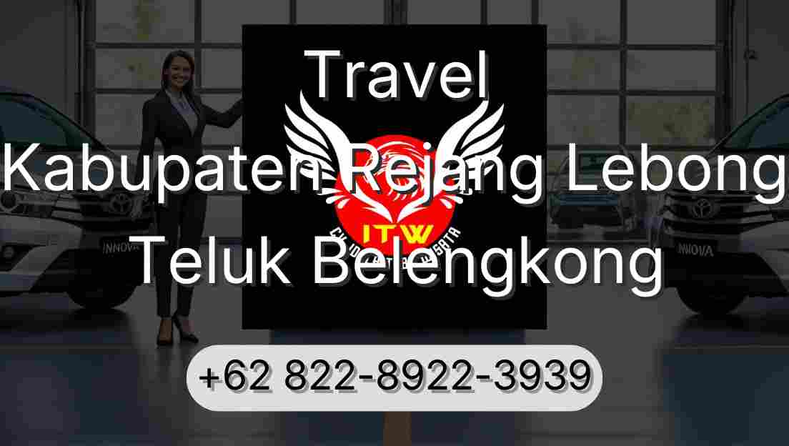Travel Kabupaten Rejang Lebong Teluk Belengkong