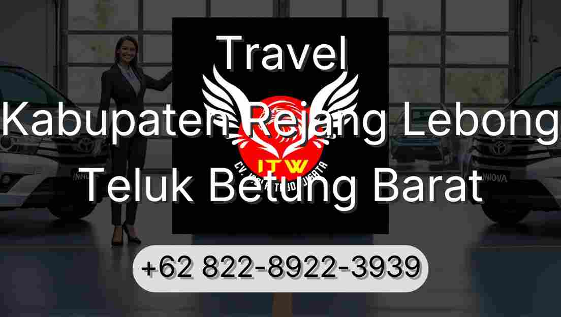 Travel Kabupaten Rejang Lebong Teluk Betung Barat
