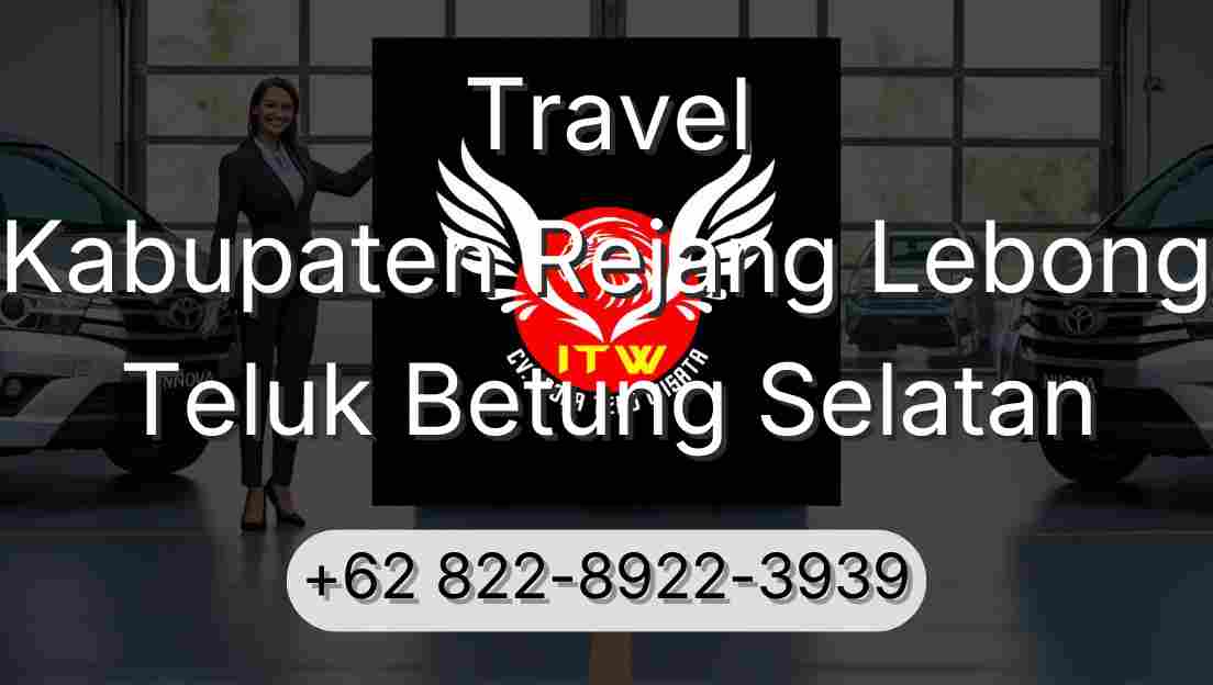 Travel Kabupaten Rejang Lebong Teluk Betung Selatan