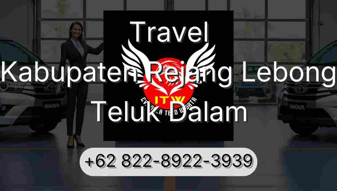 Travel Kabupaten Rejang Lebong Teluk Dalam