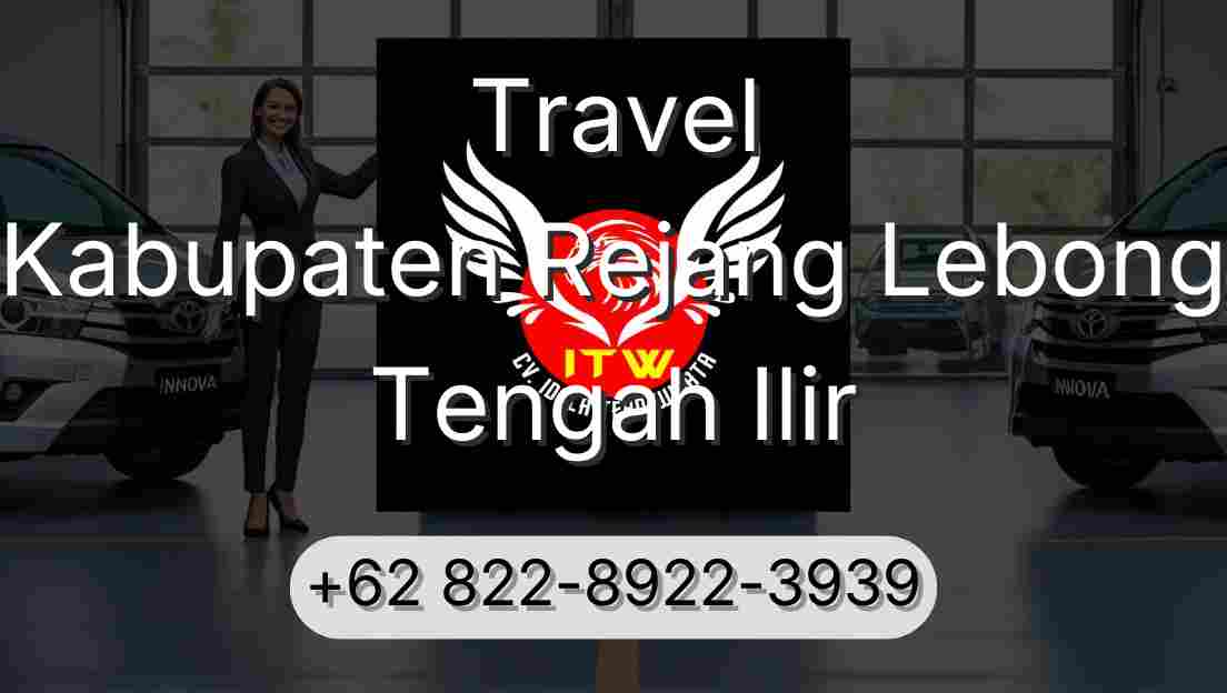 Travel Kabupaten Rejang Lebong Tengah Ilir