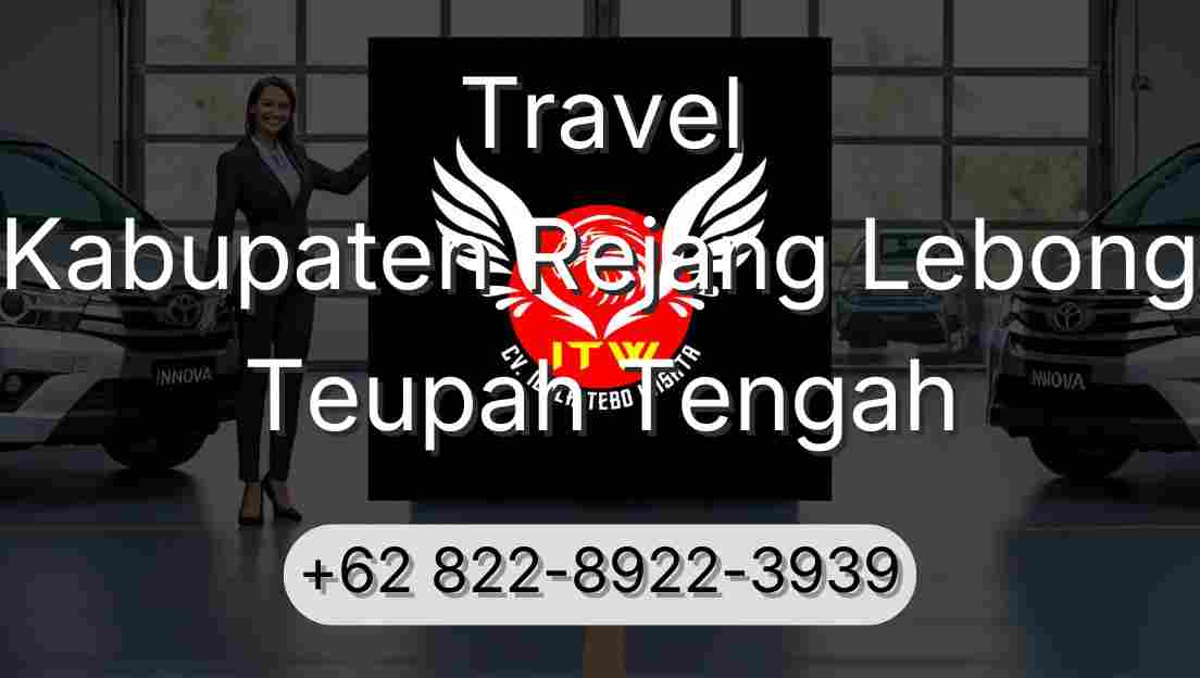 Travel Kabupaten Rejang Lebong Teupah Tengah