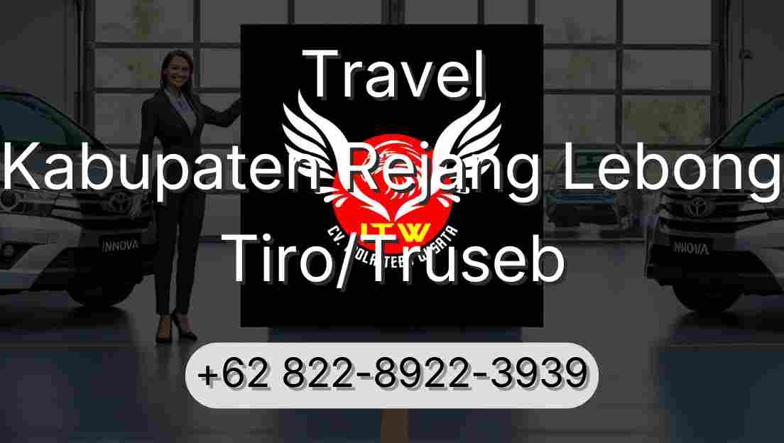 Travel Kabupaten Rejang Lebong Tiro/Truseb