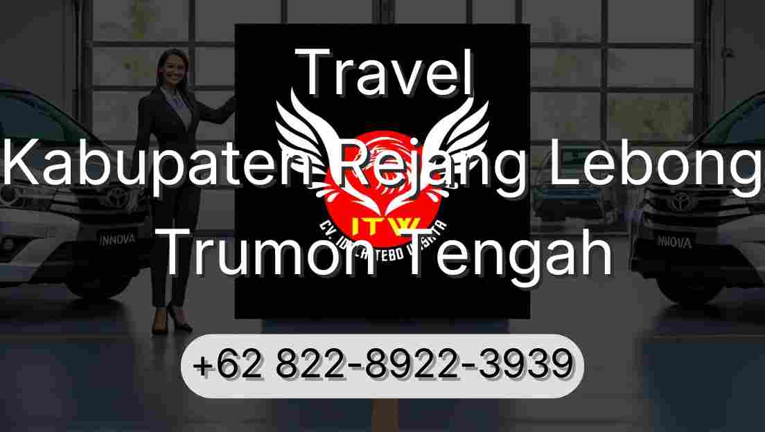 Travel Kabupaten Rejang Lebong Trumon Tengah