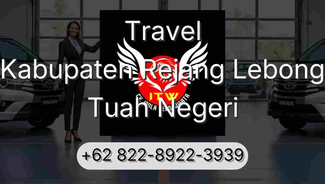 Travel Kabupaten Rejang Lebong Tuah Negeri
