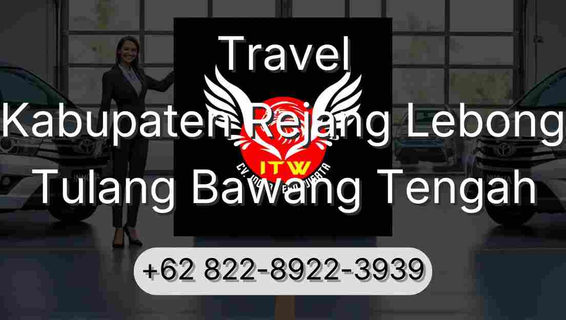 Travel Kabupaten Rejang Lebong Tulang Bawang Tengah