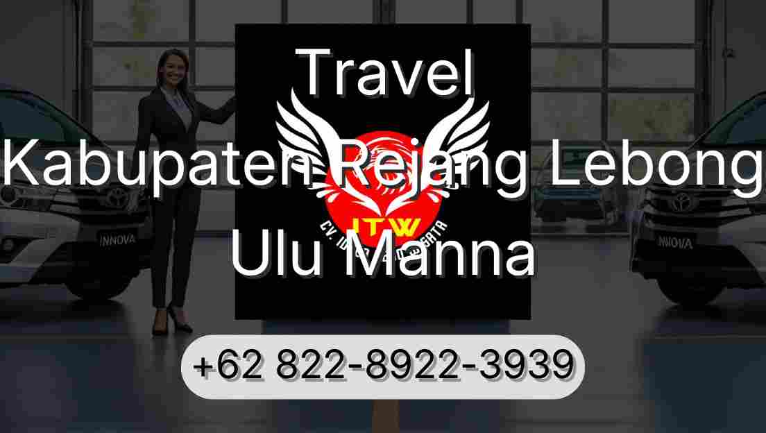 Travel Kabupaten Rejang Lebong Ulu Manna