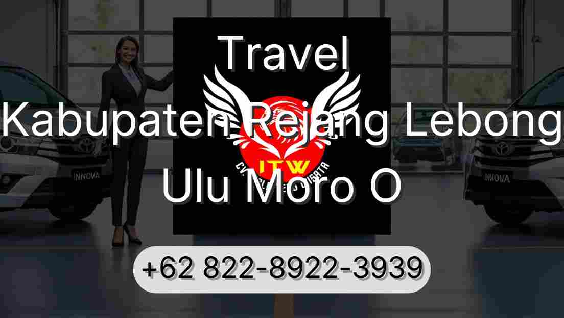 Travel Kabupaten Rejang Lebong Ulu Moro O