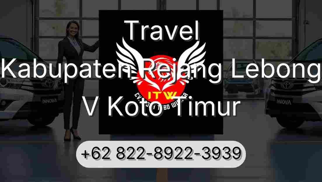Travel Kabupaten Rejang Lebong V Koto Timur