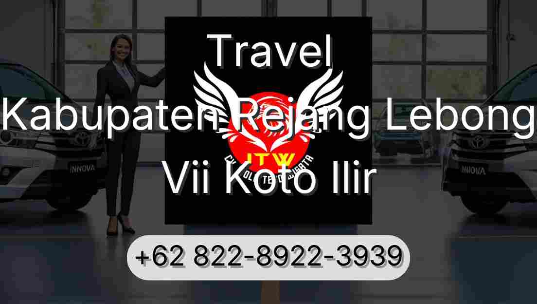 Travel Kabupaten Rejang Lebong Vii Koto Ilir