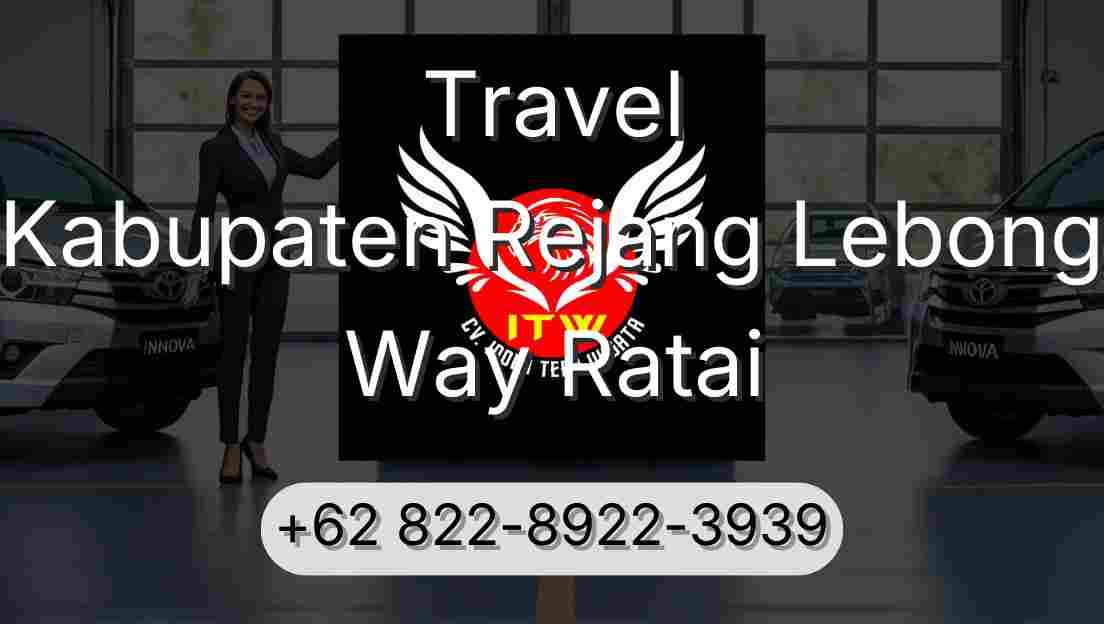 Travel Kabupaten Rejang Lebong Way Ratai