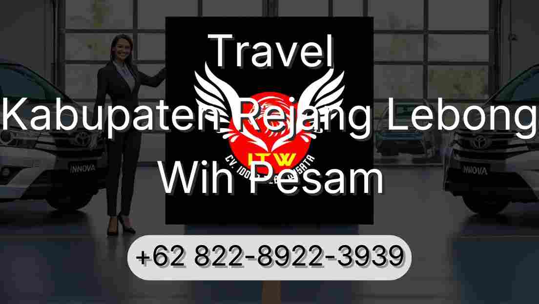 Travel Kabupaten Rejang Lebong Wih Pesam