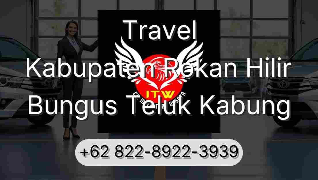 Travel Kabupaten Rokan Hilir Bungus Teluk Kabung