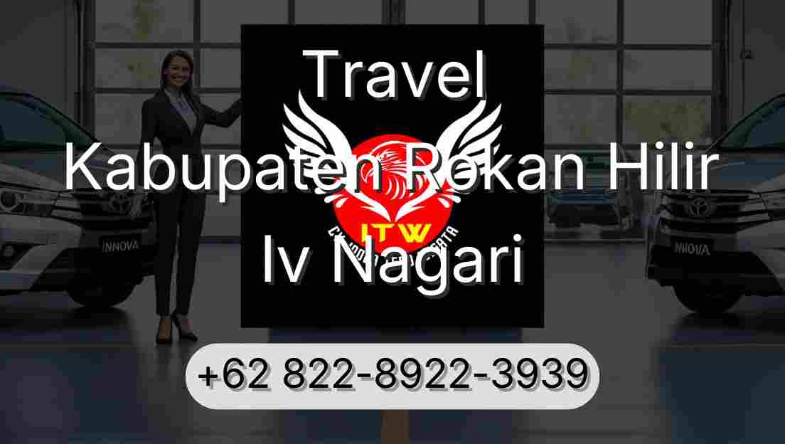 Travel Kabupaten Rokan Hilir Iv Nagari