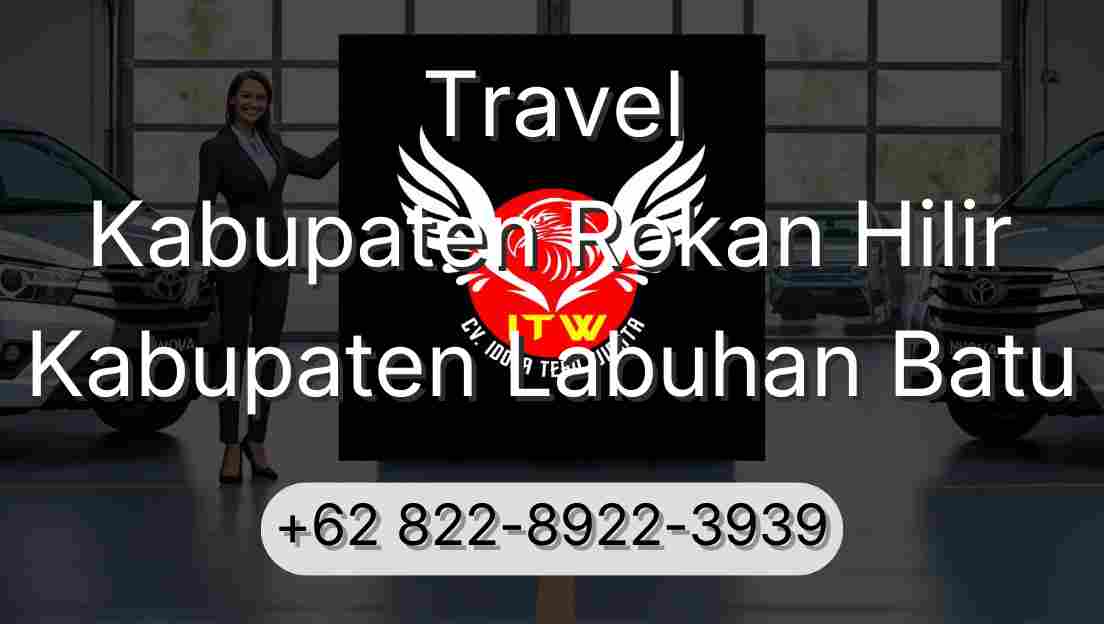 Travel Kabupaten Rokan Hilir Kabupaten Labuhan Batu
