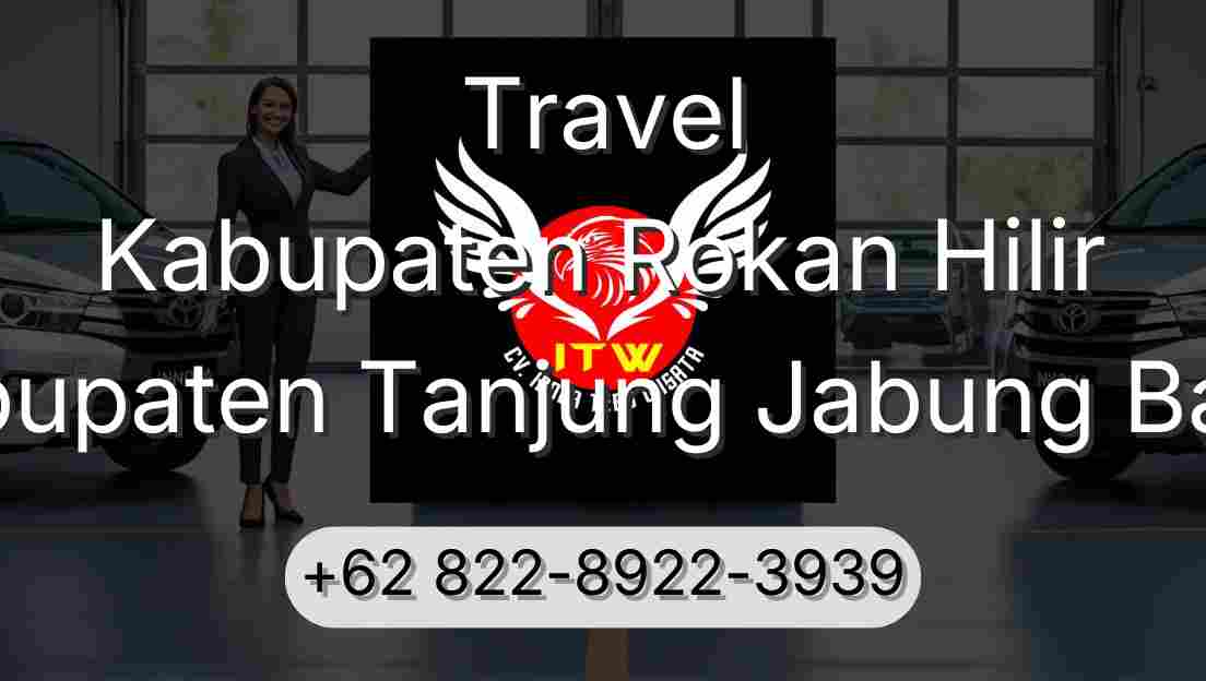 Travel Kabupaten Rokan Hilir Kabupaten Tanjung Jabung Barat
