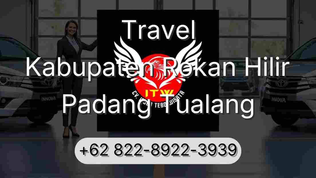Travel Kabupaten Rokan Hilir Padang Tualang