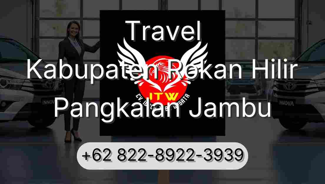 Travel Kabupaten Rokan Hilir Pangkalan Jambu