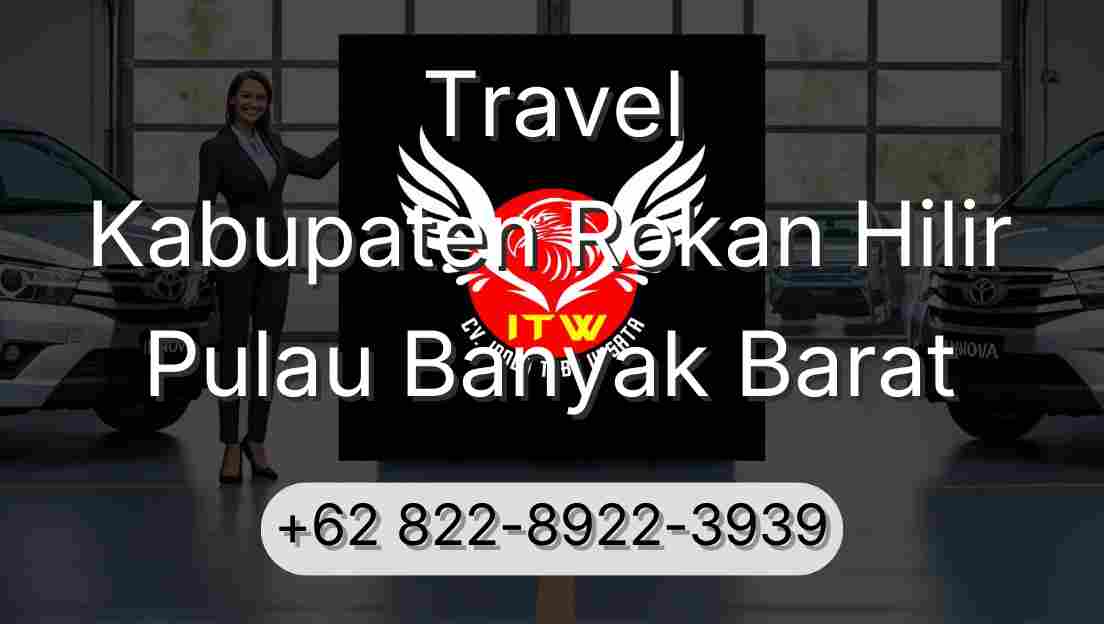 Travel Kabupaten Rokan Hilir Pulau Banyak Barat