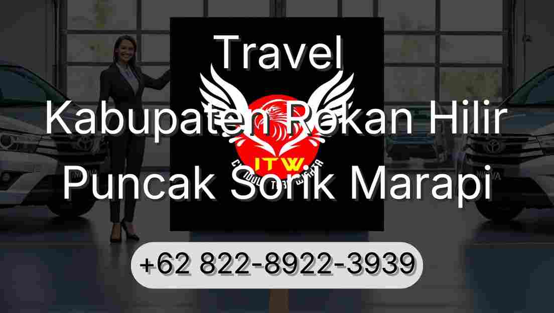 Travel Kabupaten Rokan Hilir Puncak Sorik Marapi
