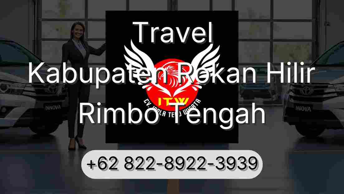 Travel Kabupaten Rokan Hilir Rimbo Tengah