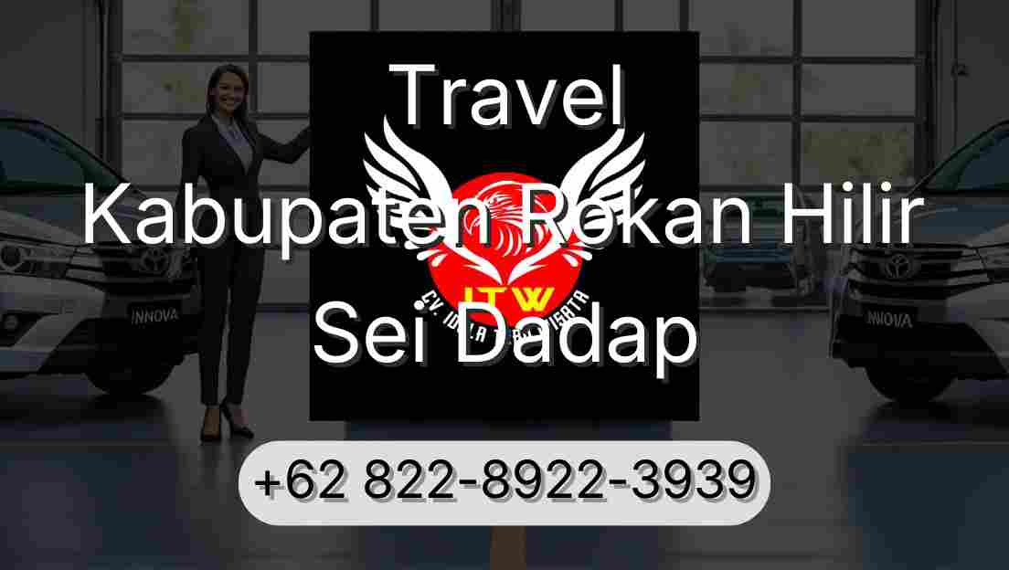 Travel Kabupaten Rokan Hilir Sei Dadap