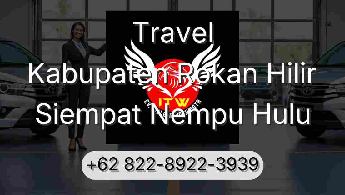 Travel Kabupaten Rokan Hilir Siempat Nempu Hulu