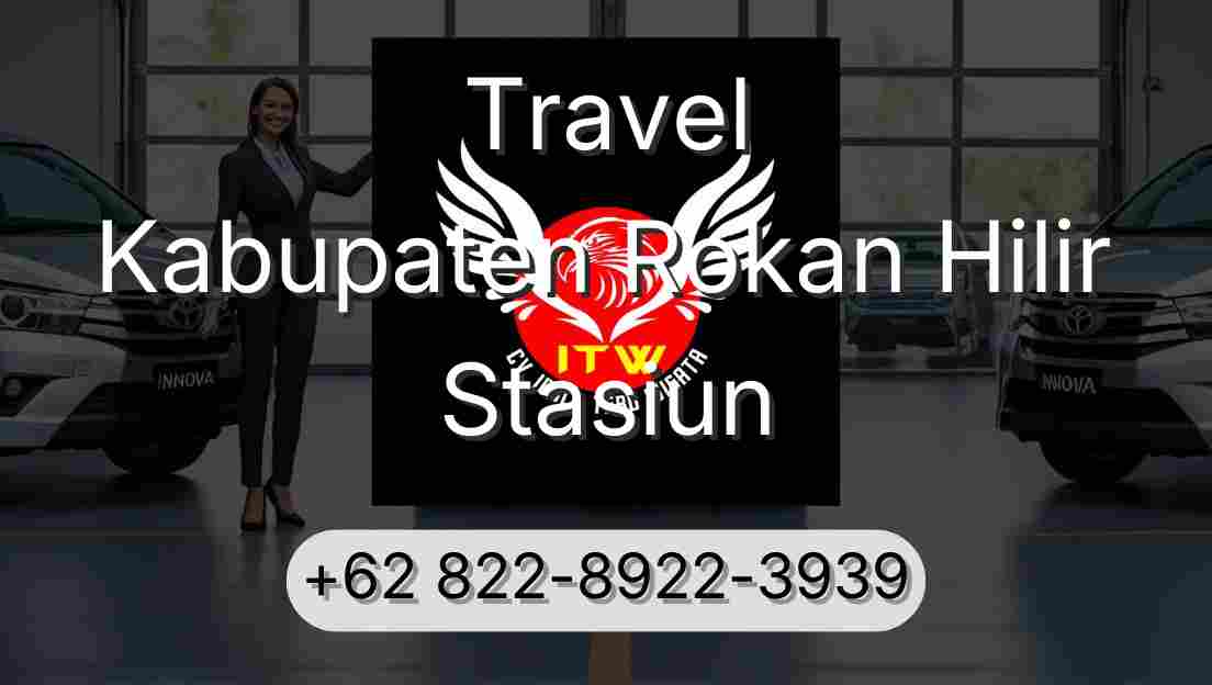 Travel Kabupaten Rokan Hilir Stasiun