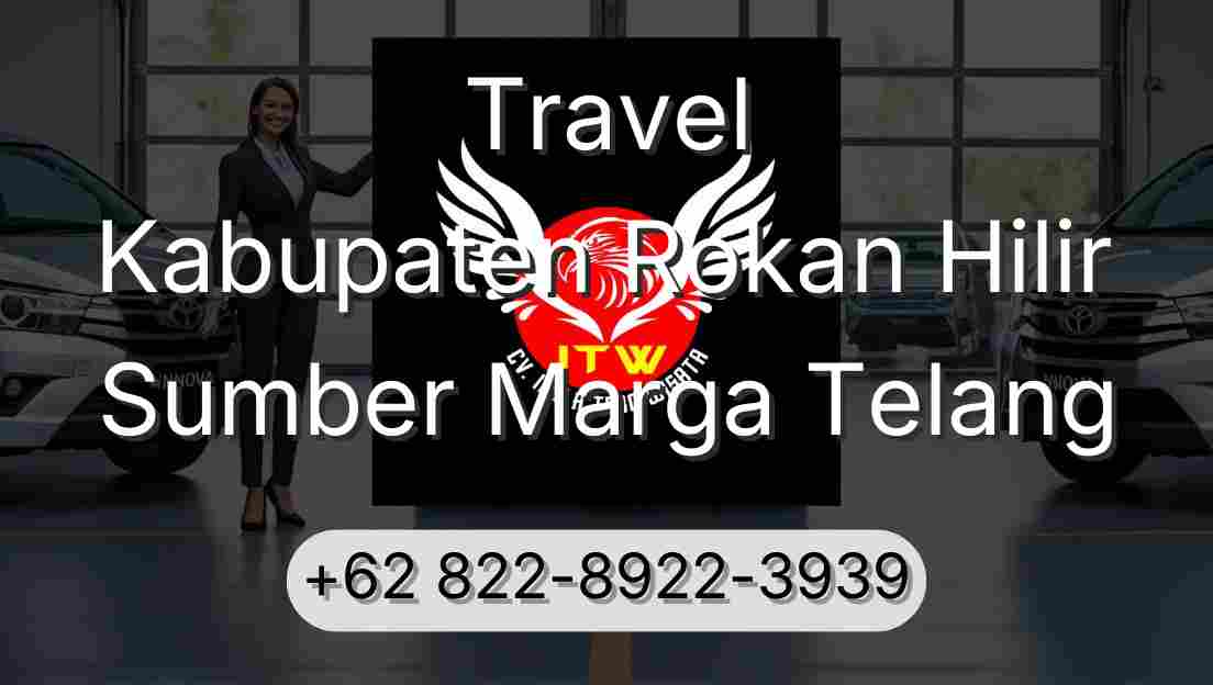 Travel Kabupaten Rokan Hilir Sumber Marga Telang