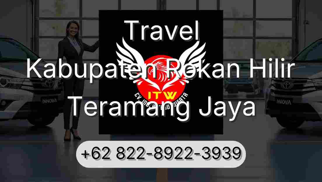 Travel Kabupaten Rokan Hilir Teramang Jaya