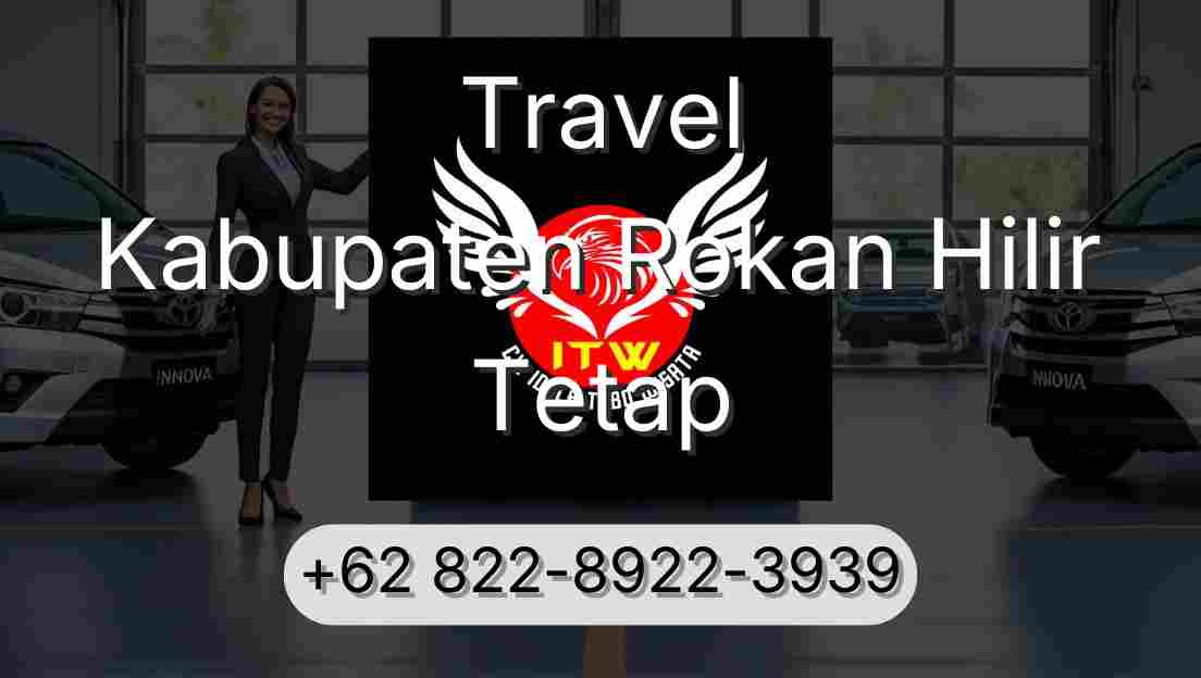 Travel Kabupaten Rokan Hilir Tetap