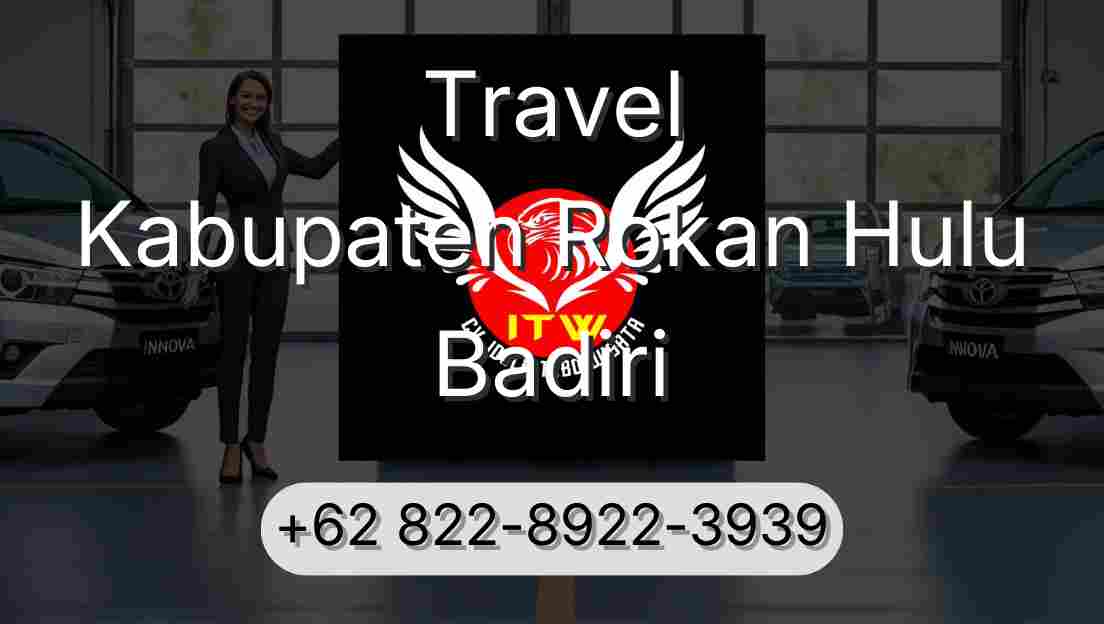 Travel Kabupaten Rokan Hulu Badiri