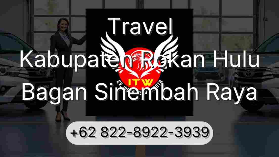 Travel Kabupaten Rokan Hulu Bagan Sinembah Raya