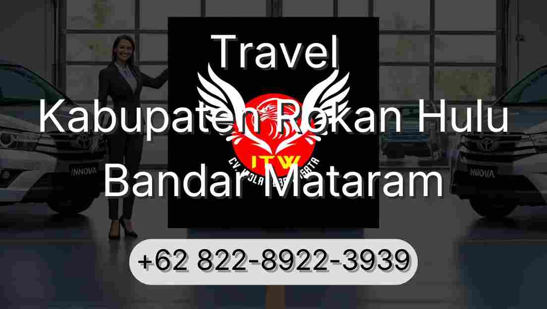 Travel Kabupaten Rokan Hulu Bandar Mataram