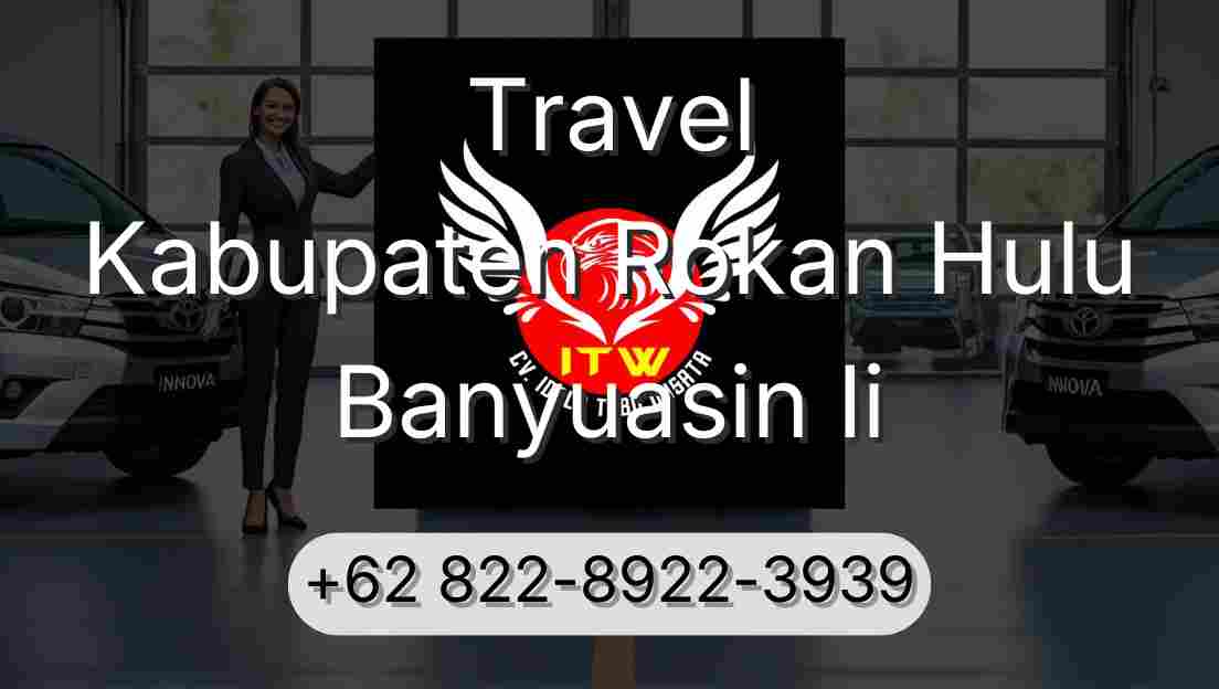 Travel Kabupaten Rokan Hulu Banyuasin Ii