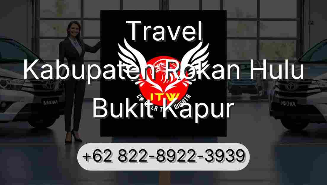 Travel Kabupaten Rokan Hulu Bukit Kapur