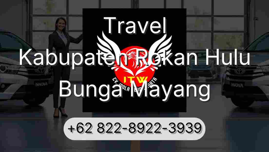 Travel Kabupaten Rokan Hulu Bunga Mayang