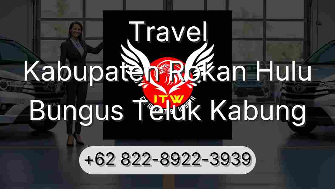 Travel Kabupaten Rokan Hulu Bungus Teluk Kabung