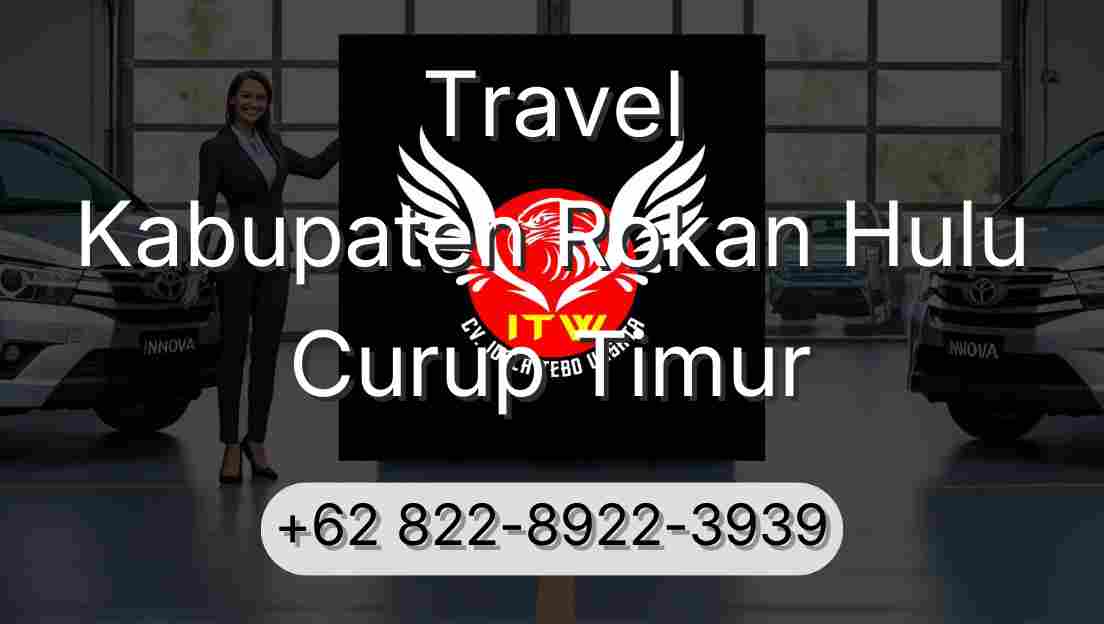 Travel Kabupaten Rokan Hulu Curup Timur