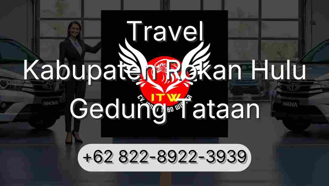 Travel Kabupaten Rokan Hulu Gedung Tataan